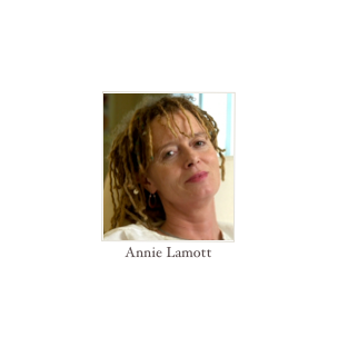 ￼
Annie Lamott