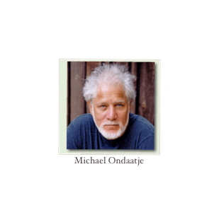 ￼
Michael Ondaatje