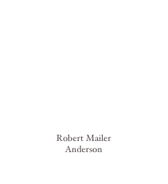 ￼
Robert Mailer Anderson